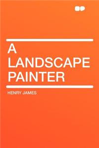 A Landscape Painter