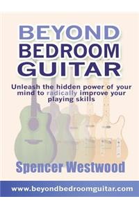 Beyond Bedroom Guitar