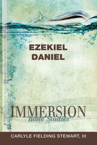 Immersion Bible Studies: Ezekiel, Daniel