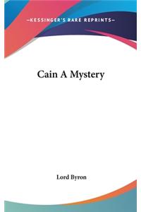 Cain A Mystery