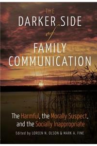 Darker Side of Family Communication