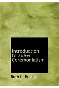 Introduction to Zuapi Ceremonialism