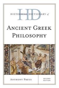 Historical Dictionary of Ancient Greek Philosophy