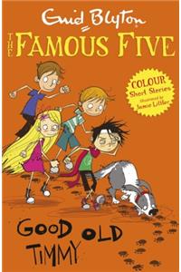 Famous Five Colour Short Stories: Good Old Timmy