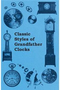 Classic Styles of Grandfather Clocks