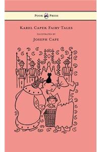 Karel Capek Fairy Tales - With One Extra as a Makeweight and Illustrated by Joseph Capek