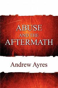 Abuse and the Aftermath