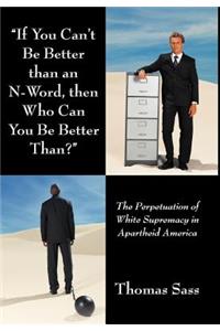 If You Can't Be Better Than an N-Word, Then Who Can You Be Better Than?
