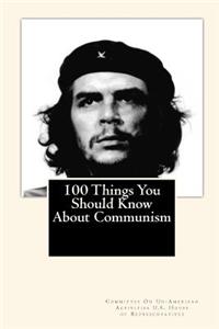 100 Things You Should Know About Communism