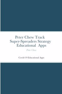 Peter Chew track super-spreaders strategy Educational Apps
