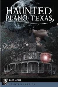 Haunted Plano, Texas