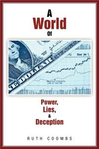 A World Of Power, Lies, & Deception