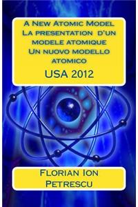 New Atomic Model La presentation d'un modele atomique