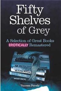 Fifty Shelves of Grey