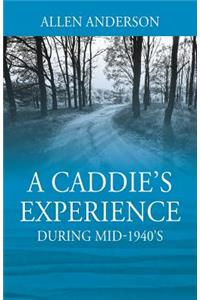 A Caddie's Experience