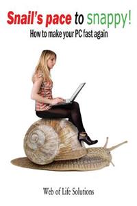 Snail's Pace to Snappy! How to Make Your PC Fast Again