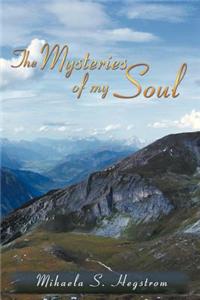 The Mysteries of My Soul: A Collection of Poems