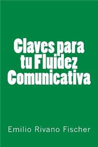Claves para tu Fluidez Comunicativa