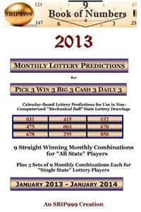 2013 Monthly Lottery Predictions for Pick 3 Win 3 Big 3 Cash 3 Daily 3
