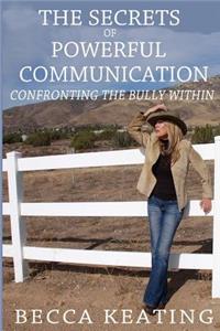 Secrets of Powerful Communication