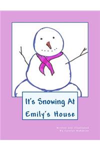 It's Snowing At Emily's House