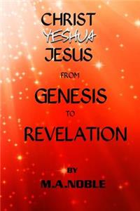 Christ Yeshua Jesus from Genesis to Revelation