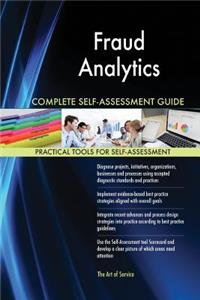 Fraud Analytics Complete Self-Assessment Guide