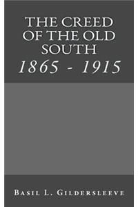 The Creed of the Old South: 1865 - 1915