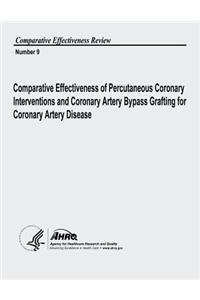 Comparative Effectiveness of Percutaneous Coronary Interventions and Coronary Artery Bypass Grafting for Coronary Artery Disease