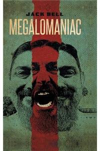 Megalomaniac