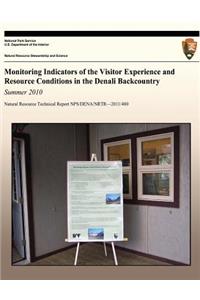 Monitoring Indicators of the Visitor Experience and Resource Conditions in the Denali Backcountry Summer 2010
