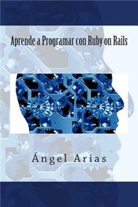 Aprende a Programar Con Ruby on Rails