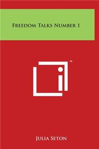 Freedom Talks Number 1