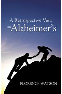 A Retrospective View on Alzheimer's