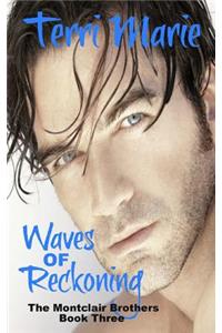 Waves of Reckoning
