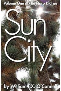 Sun City: Volume One of The Naso Diaries