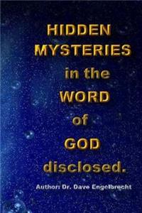 Hidden mysteries in the Word of God disclosed