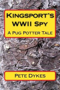 Kingsport WWII Spy Story