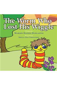 Worm Who Lost His Wiggle