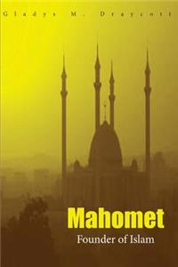 Mahomet: Founder of Islam