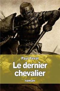 Le dernier chevalier