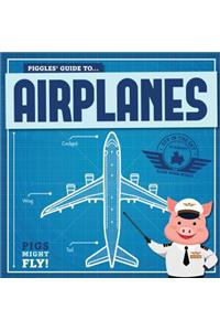 Piggles' Guide to Airplanes