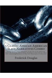 5 Classic African American Slave Narratives Combo