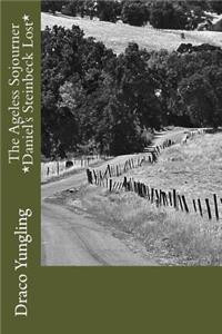 Ageless Sojourner *Daniel's Steinbeck Lost*