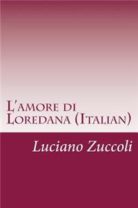 L'amore di Loredana (Italian)