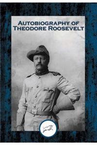 Autobiography of Theodore Roosevelt