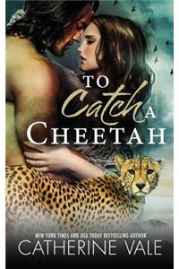 To Catch a Cheetah