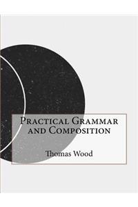 Practical Grammar and Composition