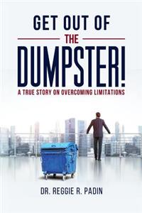 Get Out of the Dumpster!