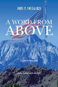 Word from Above: Timely Light Upon Our Path